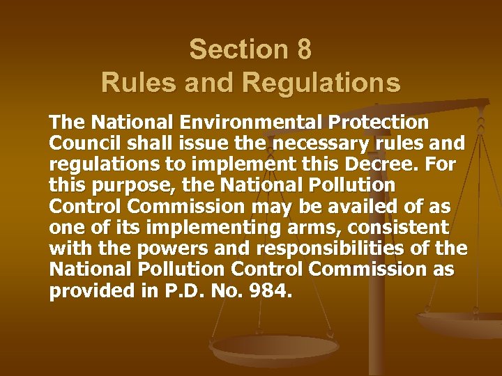 Section 8 Rules and Regulations The National Environmental Protection Council shall issue the necessary