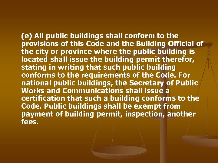 (e) All public buildings shall conform to the provisions of this Code and the