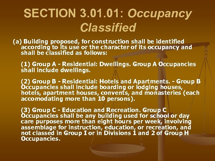 SECTION 3. 01: Occupancy Classified (a) Building proposed, for construction shall be identified according
