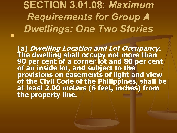 n SECTION 3. 01. 08: Maximum Requirements for Group A Dwellings: One Two Stories