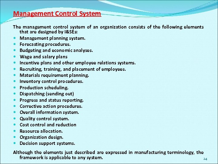 Management Control System The management control system of an organization consists of the following