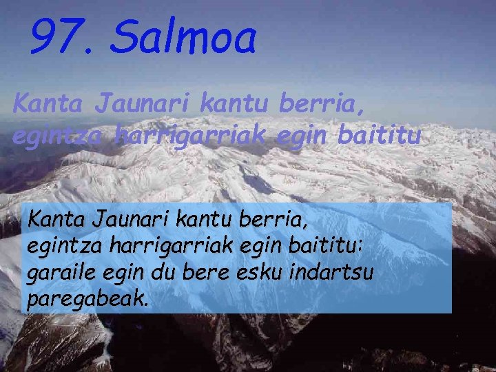 97. Salmoa Kanta Jaunari kantu berria, egintza harrigarriak egin baititu: garaile egin du bere