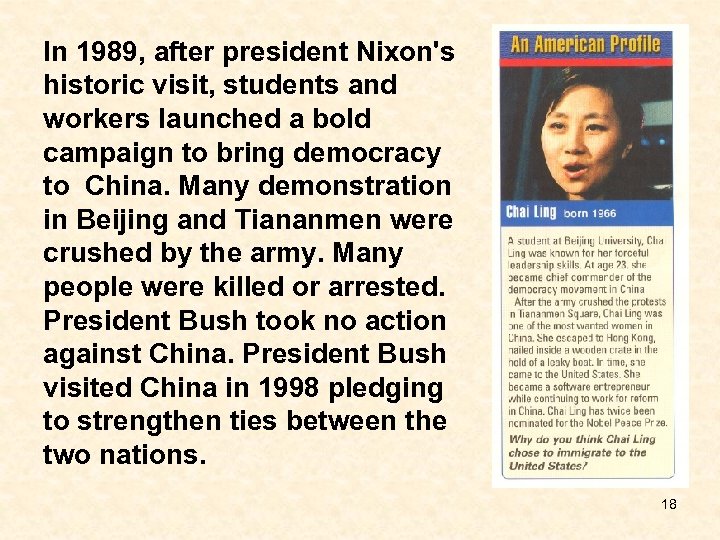 In 1989, after president Nixon's historic visit, students and workers launched a bold campaign