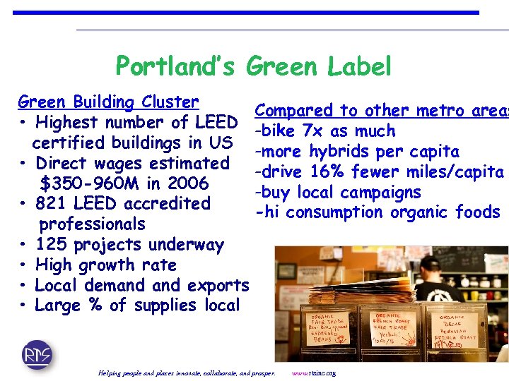 Portland’s Green Label Green Building Cluster Compared to other metro areas • Highest number