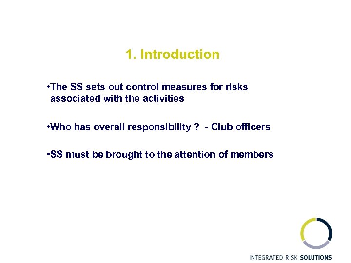 1. Introduction • The SS sets out control measures for risks associated with the