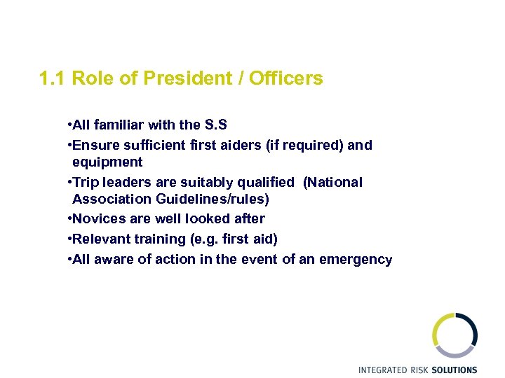 1. 1 Role of President / Officers • All familiar with the S. S