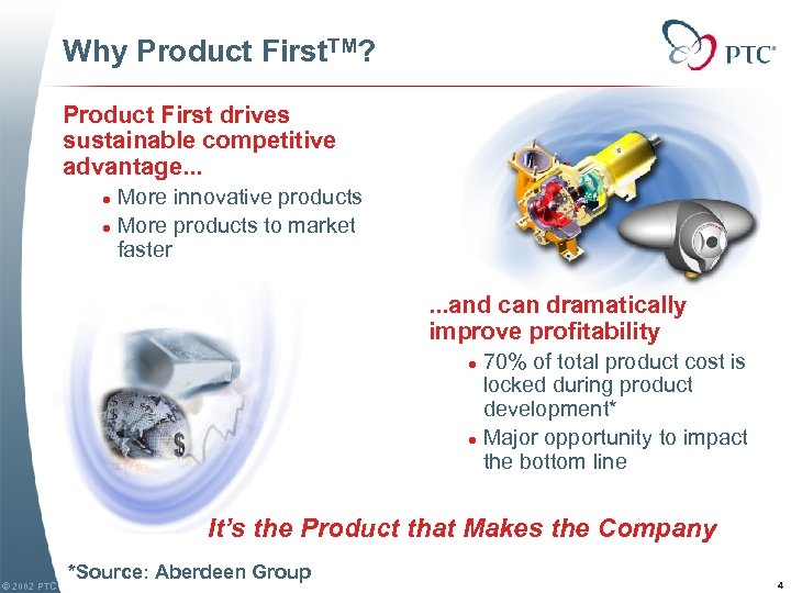 Why Product First. TM? Product First drives sustainable competitive advantage. . . More innovative