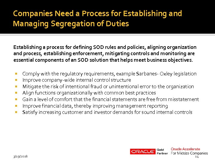 Companies Need a Process for Establishing and Managing Segregation of Duties Establishing a process