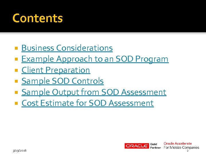 Contents Business Considerations Example Approach to an SOD Program Client Preparation Sample SOD Controls