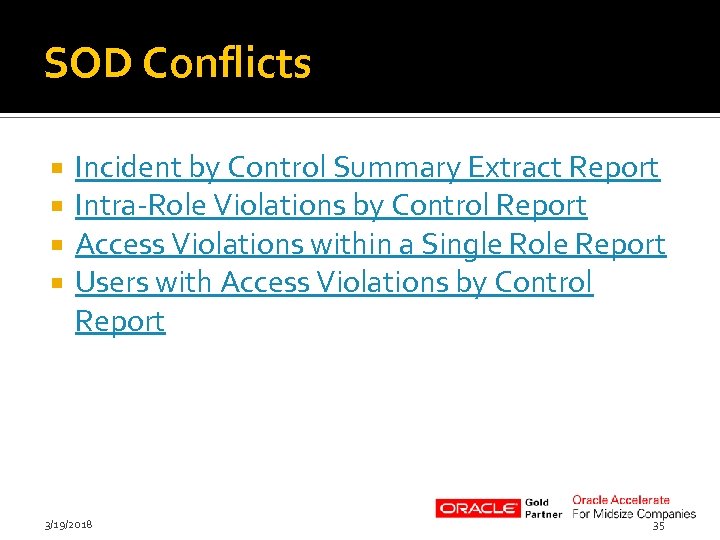 SOD Conflicts Incident by Control Summary Extract Report Intra-Role Violations by Control Report Access