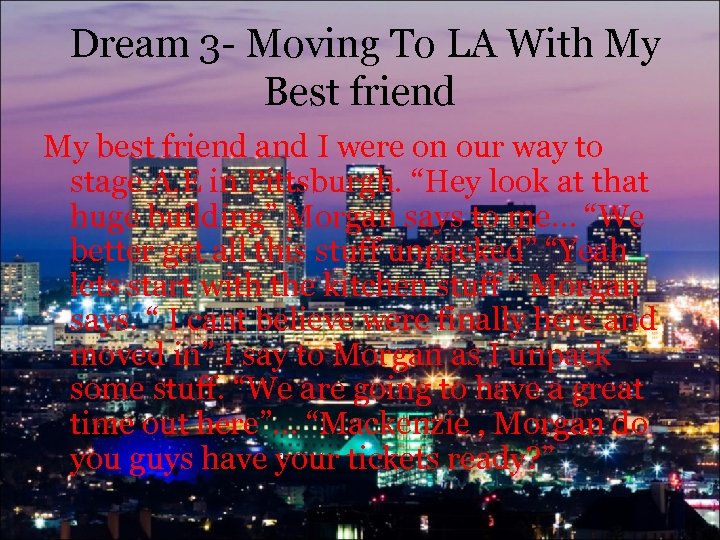 Dream 3 - Moving To LA With My Best friend My best friend and