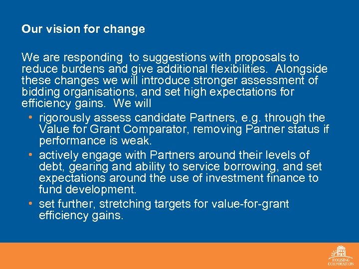 Our vision for change We are responding to suggestions with proposals to reduce burdens