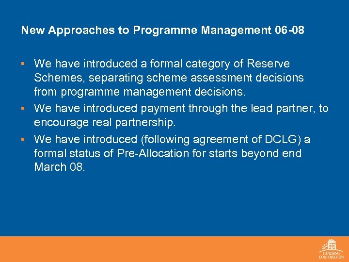 New Approaches to Programme Management 06 -08 ▪ We have introduced a formal category