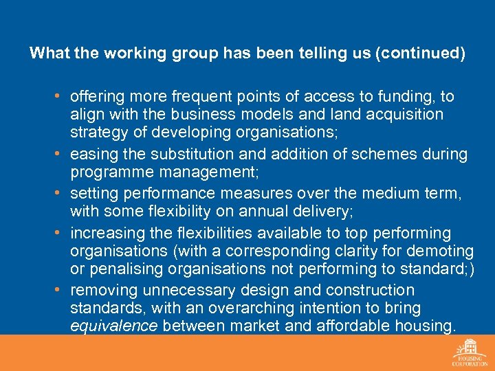 What the working group has been telling us (continued) • offering more frequent points
