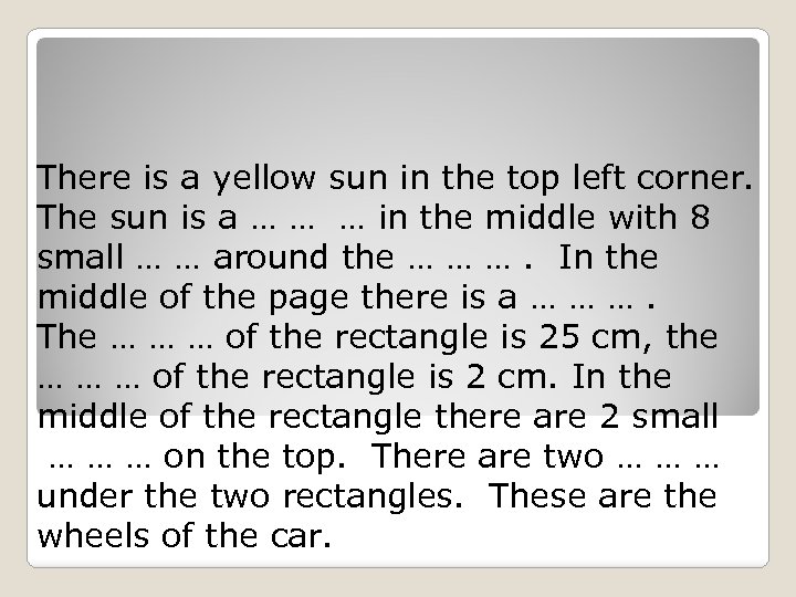 There is a yellow sun in the top left corner. The sun is a