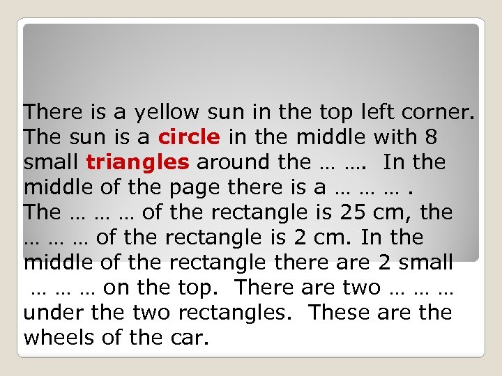 There is a yellow sun in the top left corner. The sun is a