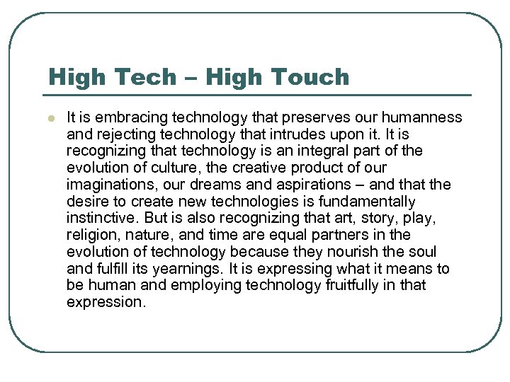 High Tech – High Touch l It is embracing technology that preserves our humanness