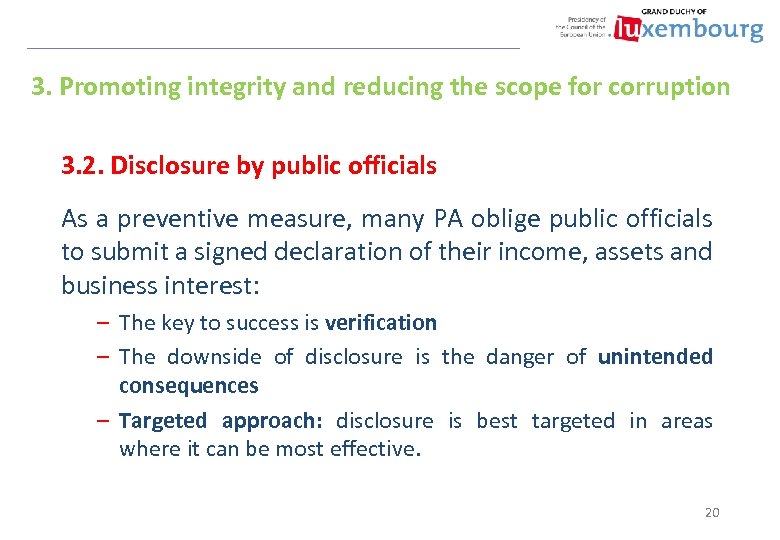 3. Promoting integrity and reducing the scope for corruption 3. 2. Disclosure by public