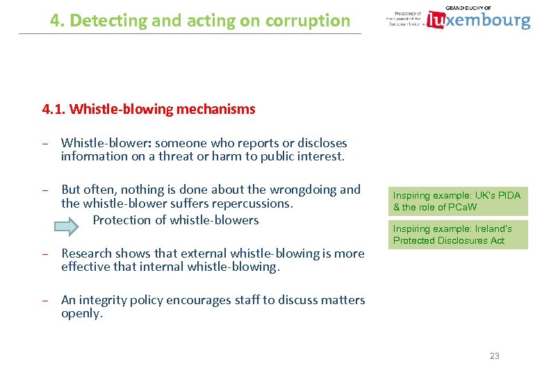 4. Detecting and acting on corruption 4. 1. Whistle-blowing mechanisms – Whistle-blower: someone who