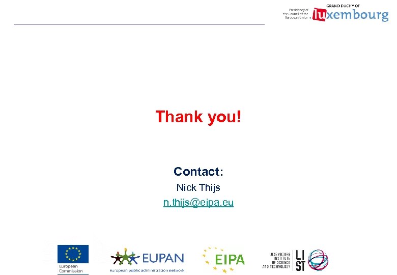 Thank you! Contact: Nick Thijs n. thijs@eipa. eu 