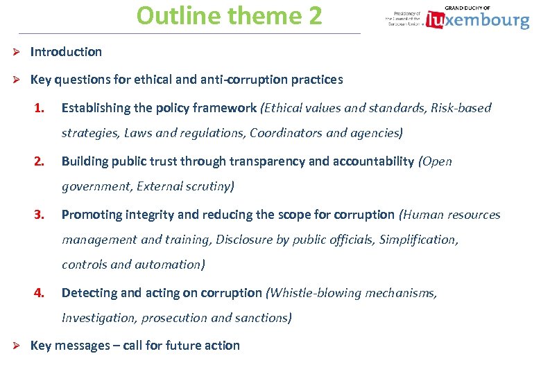 Outline theme 2 Ø Introduction Ø Key questions for ethical and anti-corruption practices 1.