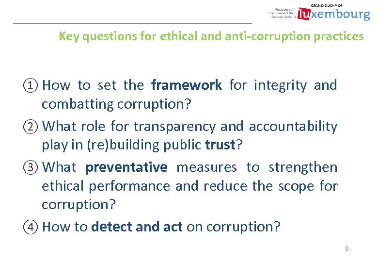 Key questions for ethical and anti-corruption practices ① How to set the framework for