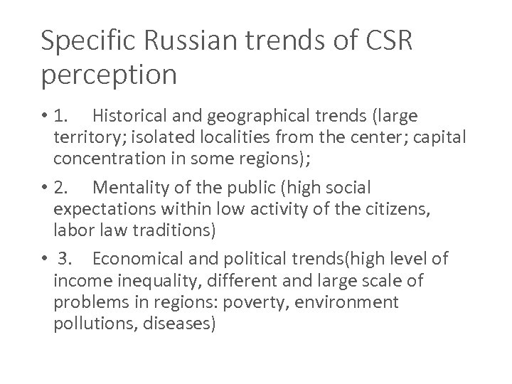 Specific Russian trends of CSR perception • 1. Historical and geographical trends (large territory;