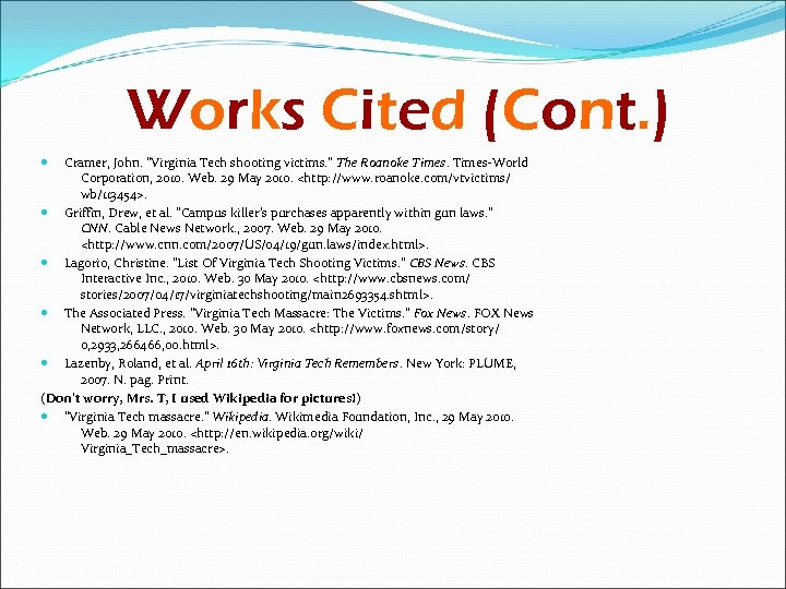 Works Cited (Cont. ) Cramer, John. 