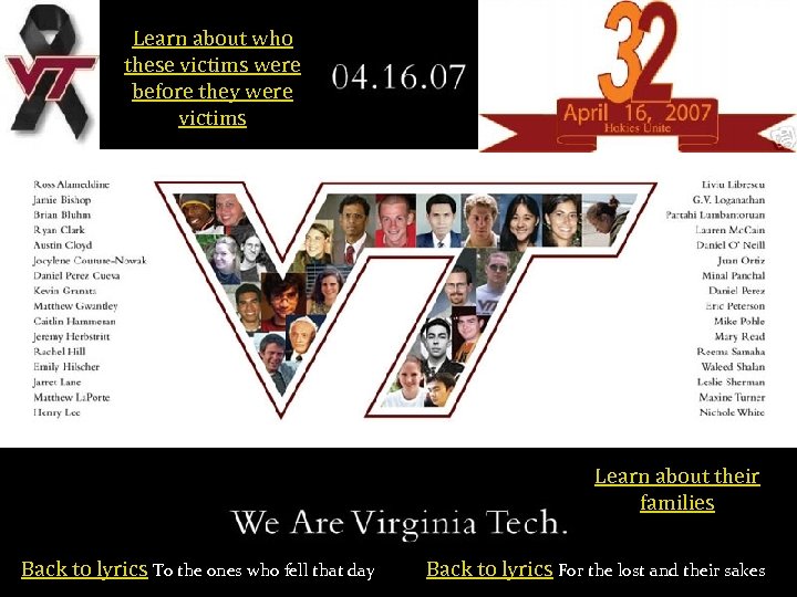 Learn about who these victims were before they were victims Learn about their families