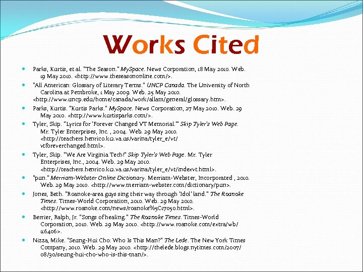 Works Cited Parks, Kurtis, et al. 