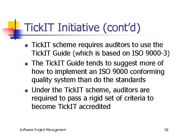 Tick. IT Initiative (cont’d) n n n Tick. IT scheme requires auditors to use