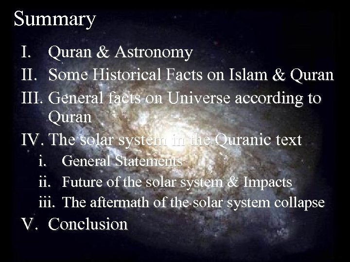 Summary I. Quran & Astronomy II. Some Historical Facts on Islam & Quran III.