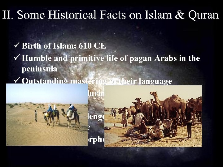 II. Some Historical Facts on Islam & Quran ü Birth of Islam: 610 CE
