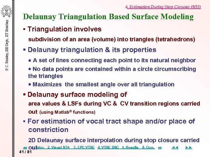 P. C. Pandey, EE Dept, IIT Bombay 4. Estimation During Stop Closures (9/22) Delaunay