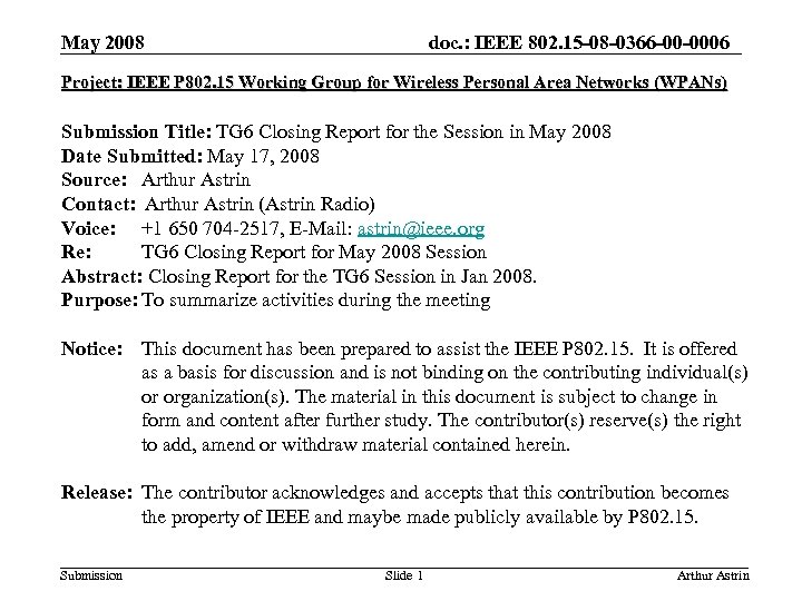 May 2008 doc. : IEEE 802. 15 -08 -0366 -00 -0006 Project: IEEE P