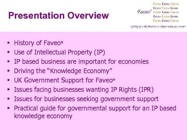 Presentation Overview § § § § History of Faveo Use of Intellectual Property (IP)
