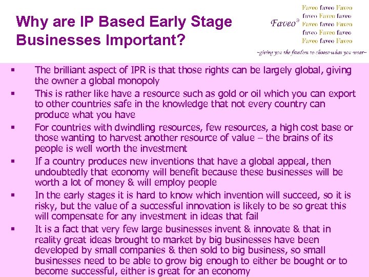 Why are IP Based Early Stage Businesses Important? § § § The brilliant aspect