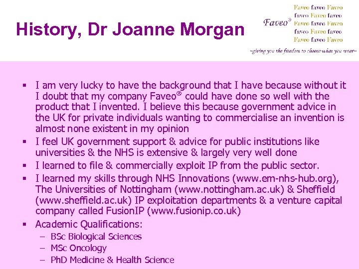 History, Dr Joanne Morgan § I am very lucky to have the background that