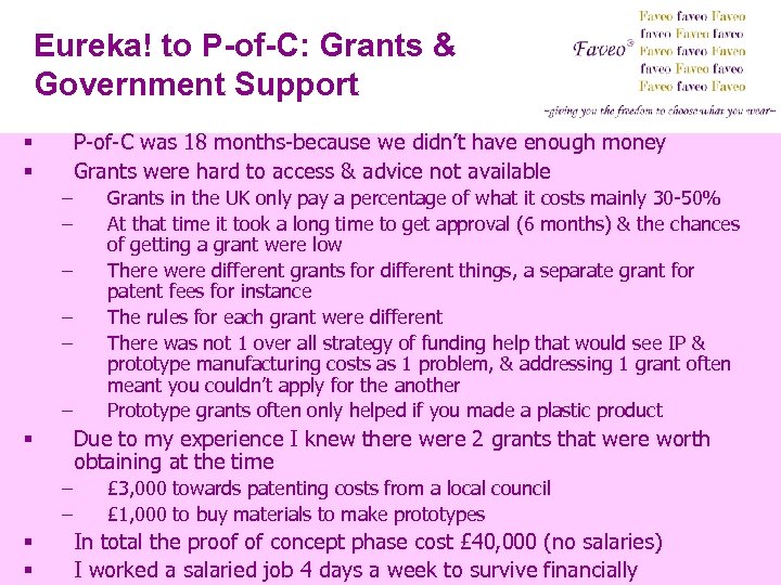 Eureka! to P-of-C: Grants & Government Support P-of-C was 18 months-because we didn’t have