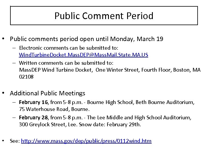 Public Comment Period • Public comments period open until Monday, March 19 – Electronic