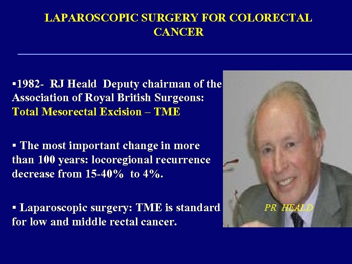 LAPAROSCOPIC SURGERY FOR COLORECTAL CANCER § 1982 - RJ Heald Deputy chairman of the