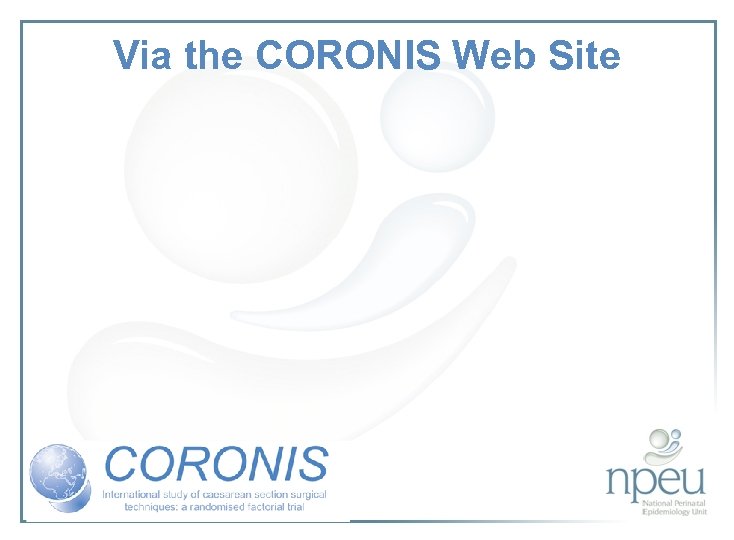 Via the CORONIS Web Site 