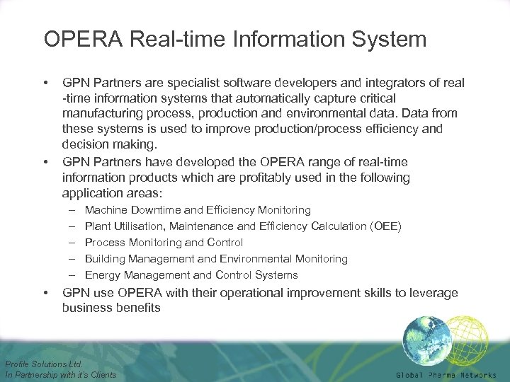 OPERA Real-time Information System • • GPN Partners are specialist software developers and integrators