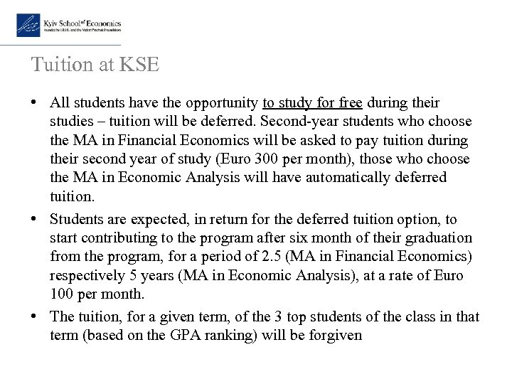 Tuition at KSE • All students have the opportunity to study for free during