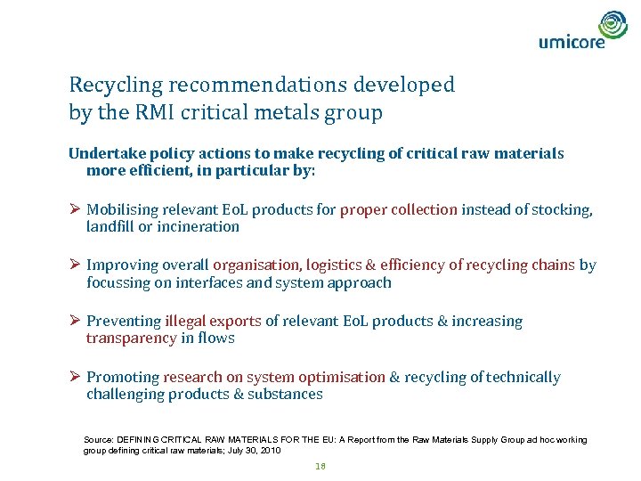 Recycling recommendations developed by the RMI critical metals group Undertake policy actions to make