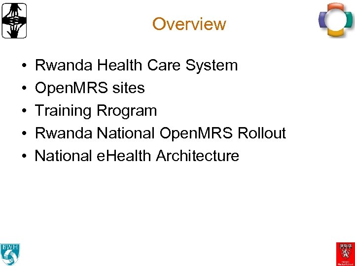 Overview • • • Rwanda Health Care System Open. MRS sites Training Rrogram Rwanda