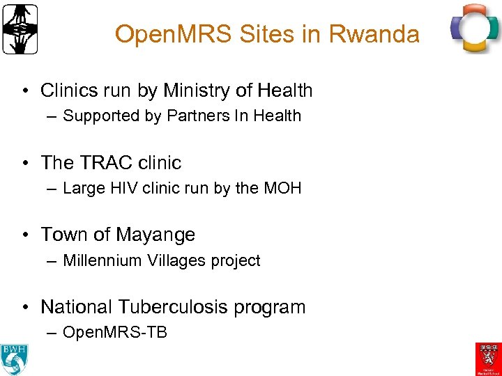 Open. MRS Sites in Rwanda • Clinics run by Ministry of Health – Supported