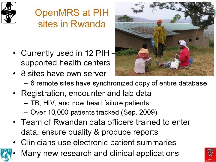 Open. MRS at PIH sites in Rwanda • Currently used in 12 PIH –