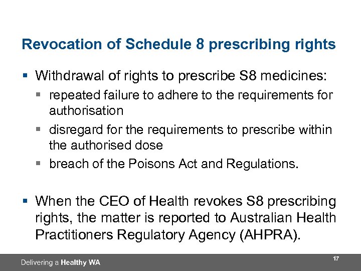 Revocation of Schedule 8 prescribing rights § Withdrawal of rights to prescribe S 8