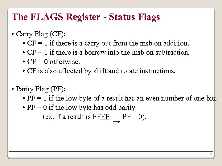 The FLAGS Register - Status Flags • Carry Flag (CF): • CF = 1